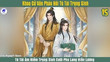 Khoa Cử Văn Pháo Hôi Tú Tài Trọng Sinh